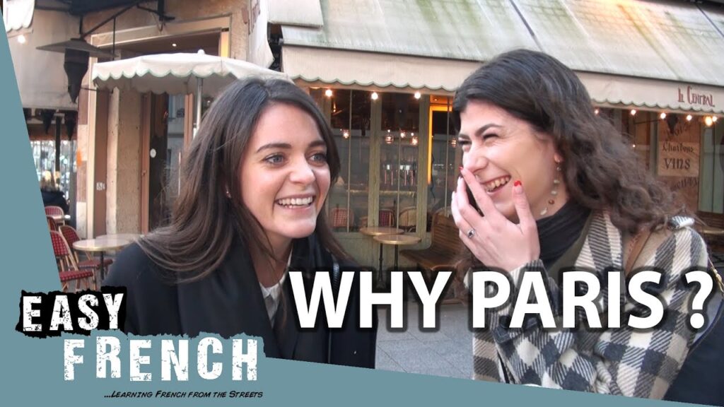 Why do you live in Paris? | Easy French 97 / Pourquoi habitez-vous à Paris ?